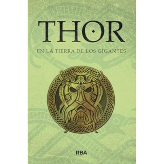 Thor en la tierra de los gigantes: Mitos Nórdicos V. Saga de Thor II