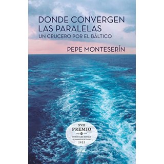 DONDE CONVERGEN LAS PARALELAS. Un crucero por el Báltico