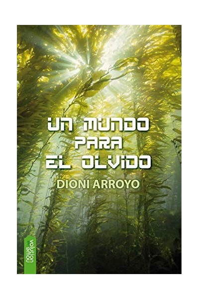 UN MUNDO PARA EL OLVIDO
