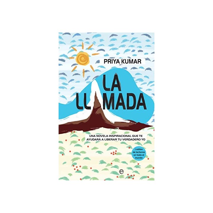 La llamada una novela inspiracional que te ayudar? a liberar tu verdadero yo