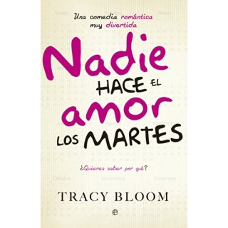 NADIE HACE EL AMOR LOS MARTES. UNA COMEDIA ROMÁNTICA MUY DIVERTIDA