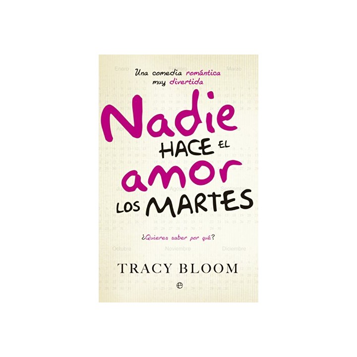 NADIE HACE EL AMOR LOS MARTES. UNA COMEDIA ROMÁNTICA MUY DIVERTIDA