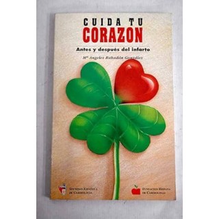 CUIDA TU CORAZÓN ANTES Y DESPUÉS DEL INFARTO