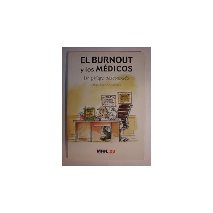 El burnout y los médicos. Un peligro desconocido.