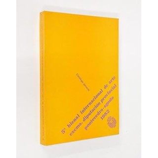 5 BIENAL INTERNACIONAL DE ARTE. Catálogo general. Agosto 1982.