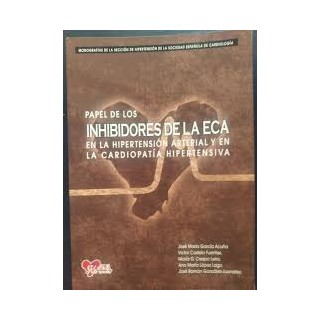PAPEL DE LOS INHIBIDORES DE LA ECA EN LA HIPERTENSIÓN ARTERIAL Y EN LA CARDIOPATÍA HIPERTENSIVA