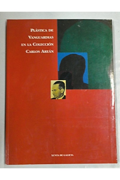 PLASTICA DE VANGUARDIAS EN LA COLECCION CARLOS AREAN