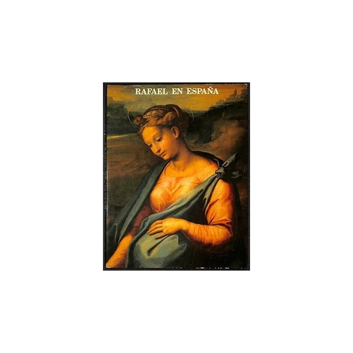RAFAEL EN ESPAÑA. Museo del Prado Mayo-Agosto 1985