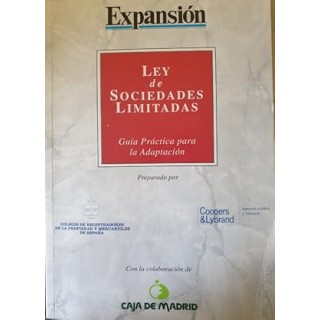 LA NUEVA LEY DE SOCIEDADES LIMITADAS. GUIA PRACTICA PARA LA ADAPTACION.
