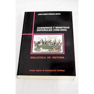 GOBIERNOS Y MINISTROS ESPAÑOLES (1808-2000).