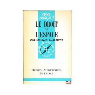 LE DROIT DE L'ESPACE .  Que sais je ?