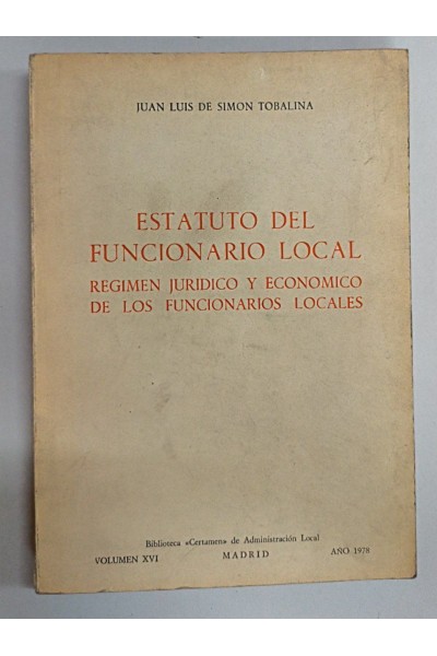 Estatuto del funcionario local. Regimen juridico y economico de los funcionarios locales