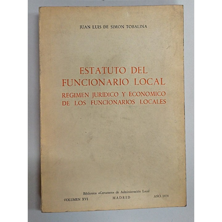Estatuto del funcionario local. Regimen juridico y economico de los funcionarios locales