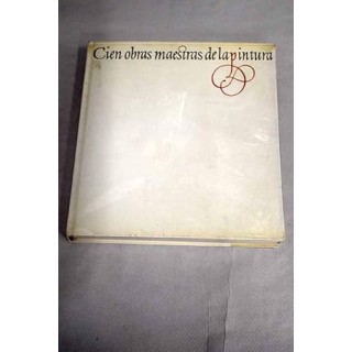CIEN OBRAS MAESTRAS DE LA PINTURA