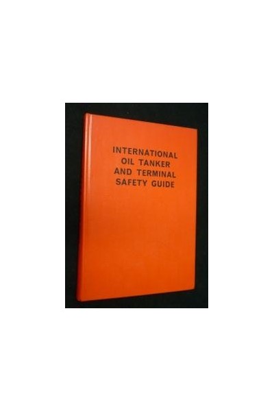 INTERNATIONAL OIL TANKER AND TERMINAL SAFETY GUIDE