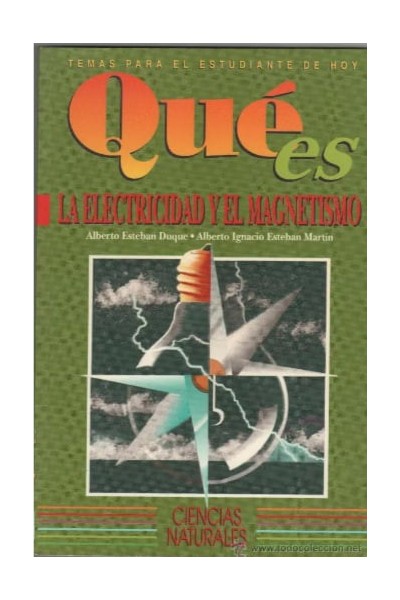 Qué es La Electricidad y el magnetismo