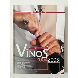 LOS BODEGUEROS SELECCIONAN VINOS 2004-2005