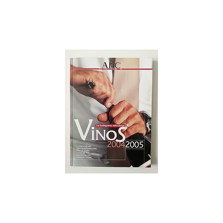 LOS BODEGUEROS SELECCIONAN VINOS 2004-2005