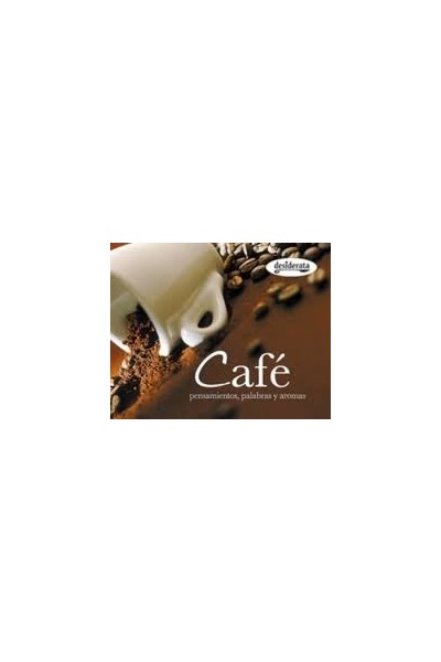 Café: Pensamientos, palabras y aromas.