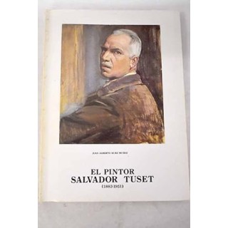 EL PINTOR SALVADOR TUSET (1883-1951)
