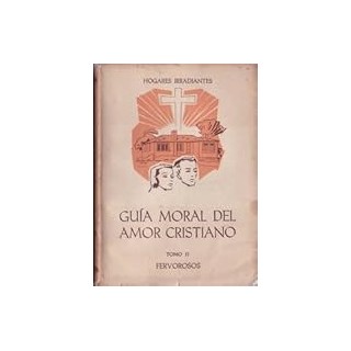 GUÍA MORAL DEL AMOR CRISTIANO-TOMO II