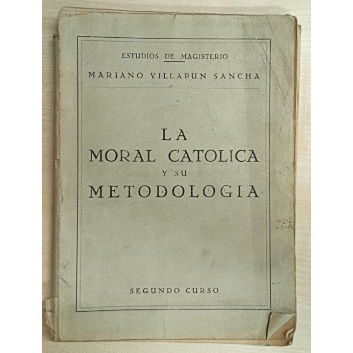 La moral católica y su metodología. Segundo Curso