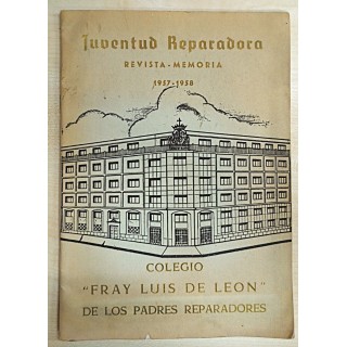 JUVENTUD REPARADORA. REVISTA-MEMORIA 1957-1958 Colegio Fray Luis de Leon de los padres Reparadores