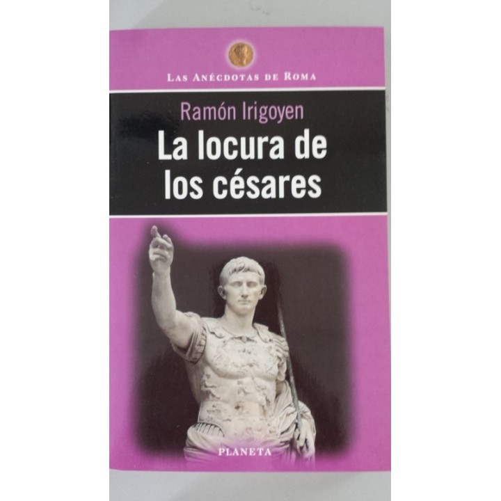 LA LOCURA DE LOS CESARES