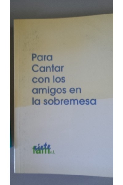 PARA CANTAR CON LOS AMIGOS EN LA SOBREMESA