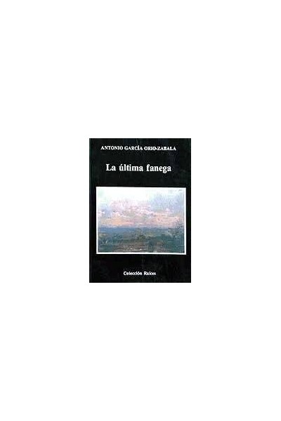 LA ÚLTIMA FANEGA (Antonio García Orio-Zabala- 1991).