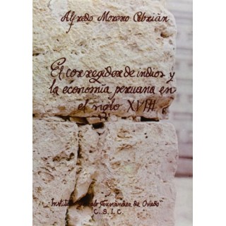 El Corregidor de Indios y la economía peruana del siglo XVIII