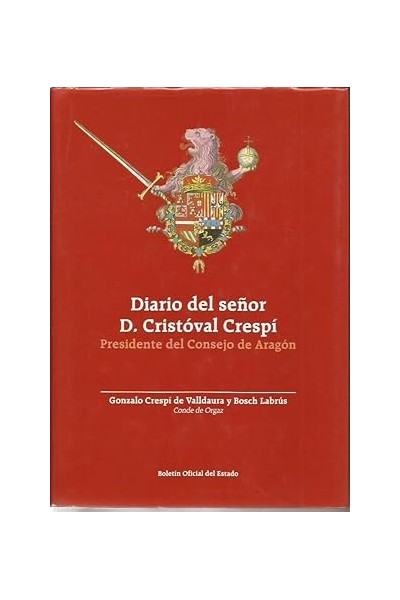 Diario del señor D. Cristóval Crespí, presidente del consejo de Aragón.