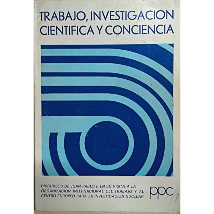 Trabajo, investigación científica y conciencia