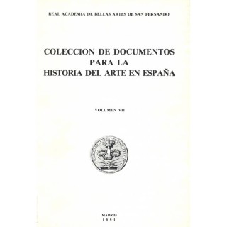 Colección de documentos para la historia del arte en España. Volumen VII