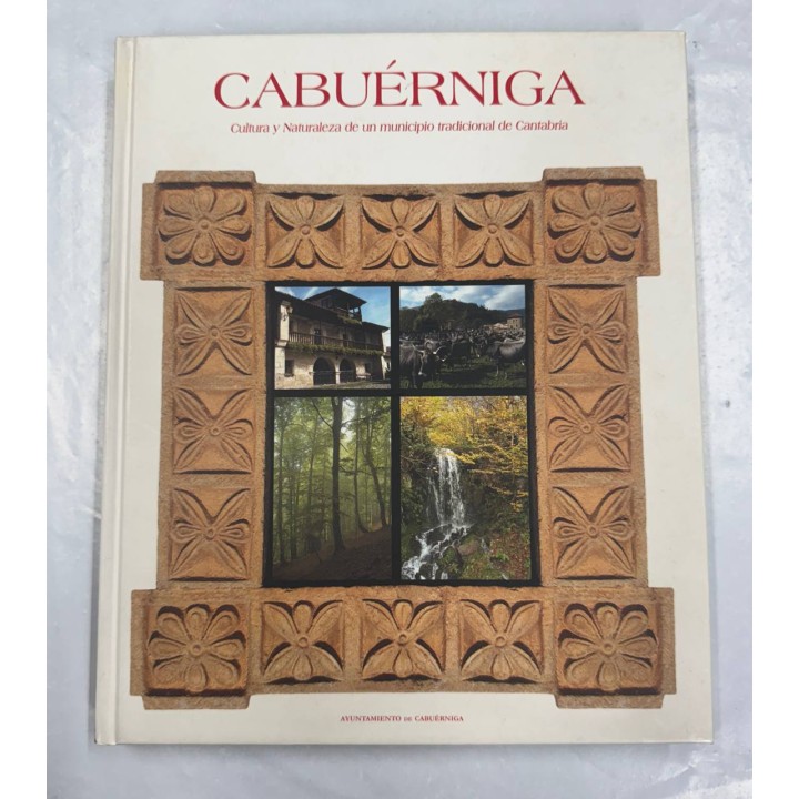 CABUÉRNIGA. CULTURA Y NATURALEZA DE UN MUNICIPIO TRADICIONAL DE CANTABRIA.