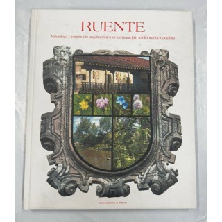 Ruente naturaleza y patrimonio arquitectónico de un municipio tradicional de Cantabria