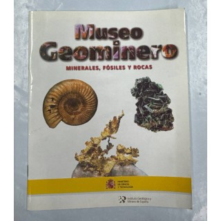 MUSEO GEOMINERO; MINERALES, FÓSILES Y ROCAS.