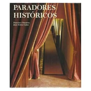 Paradores históricos. Lunwerg Editores.