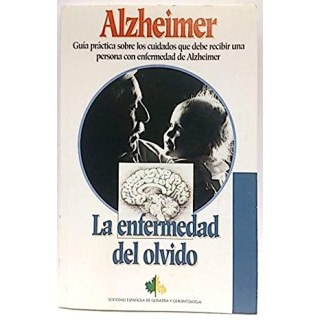 Alzheimer. La Enfermedad Del Olvido