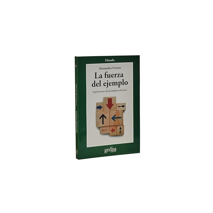 LA FUERZA DEL EJEMPLO. EXPLORACIONES DEL PARADIGMA DEL JUICIO