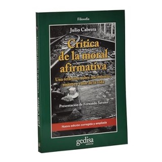 Crítica de la moral afirmativa. Una reflexión sobre nacimiento, muerte y valor de la vida