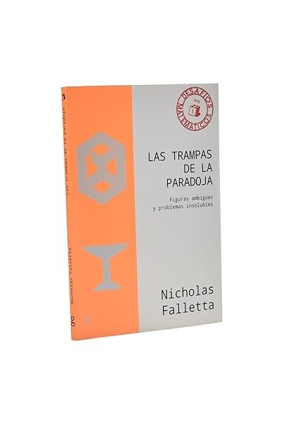 Las trampas de la paradoja. Figuras ambiguas y problemas insolubles.