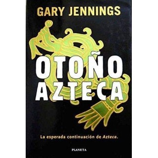 Otoño Azteca. La esperada continuación de Azteca.
