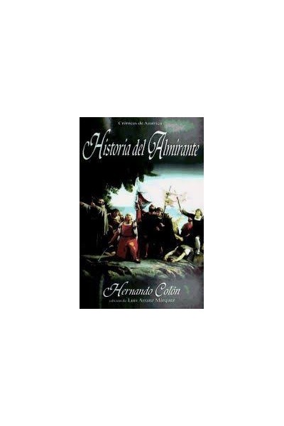 Historia del almirante. Crónicas de América.