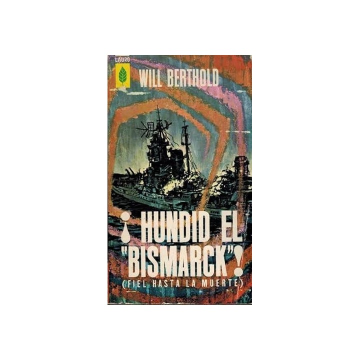 Hundid el Bismarck ! Fiel hasta la muerte
