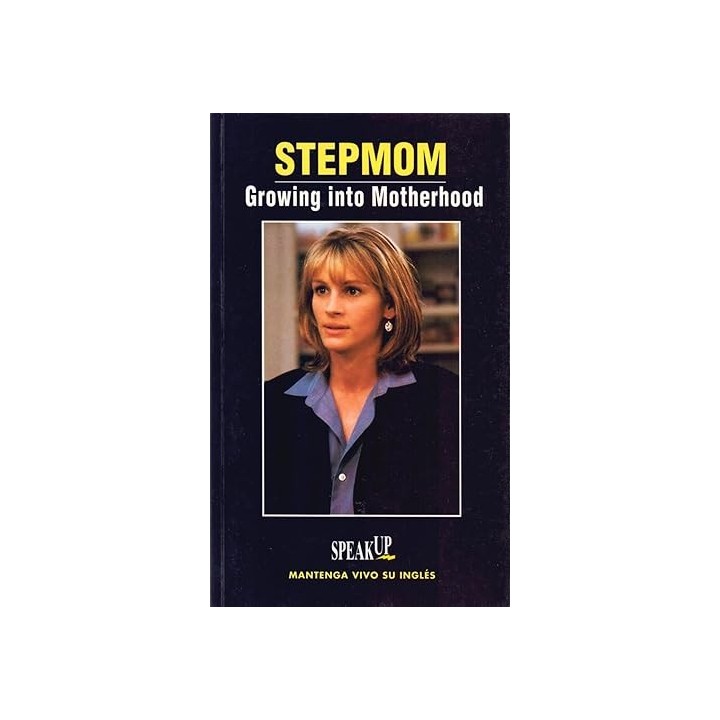 STEPMOM / GROWING INTO MOTHERHOOD (Speak Up)