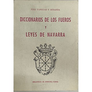 Diccionario de los fueros y leyes de Navarra IV