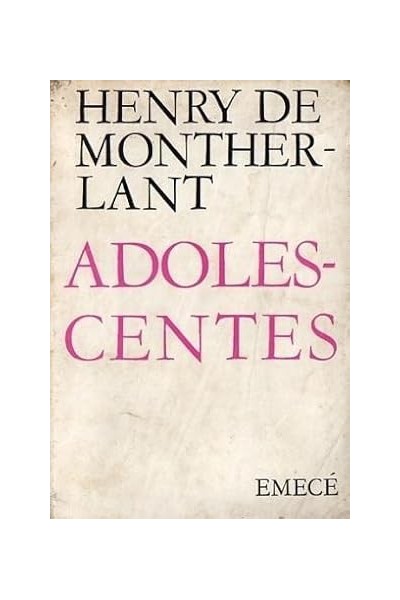Adolescentes - HENRY DE MONTHERLANT.
