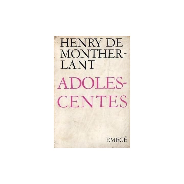 Adolescentes - HENRY DE MONTHERLANT.