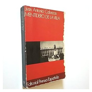 Mentidero de la villa - Juan Antonio Cabezas.